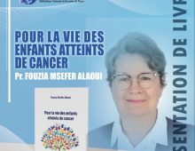 « Pour la vie des enfants atteints de cancer » ,un livre- témoignage du Pr Fouzia Msefer