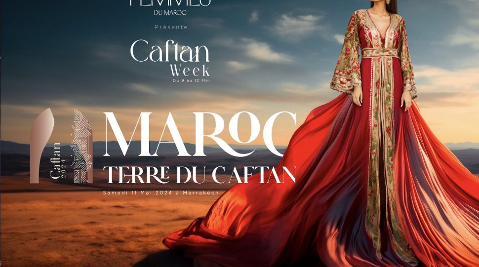 Caftan Week 2024 en mai à Marrakech